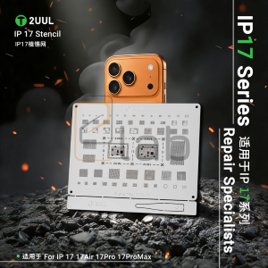 STENCIL PER REBALLING FULL IC IPHONE SERIE 17 BG03 2UUL