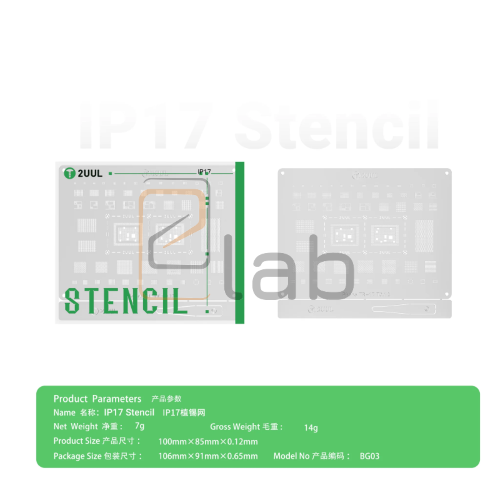 STENCIL PER REBALLING FULL IC IPHONE SERIE 17 BG03 2UUL